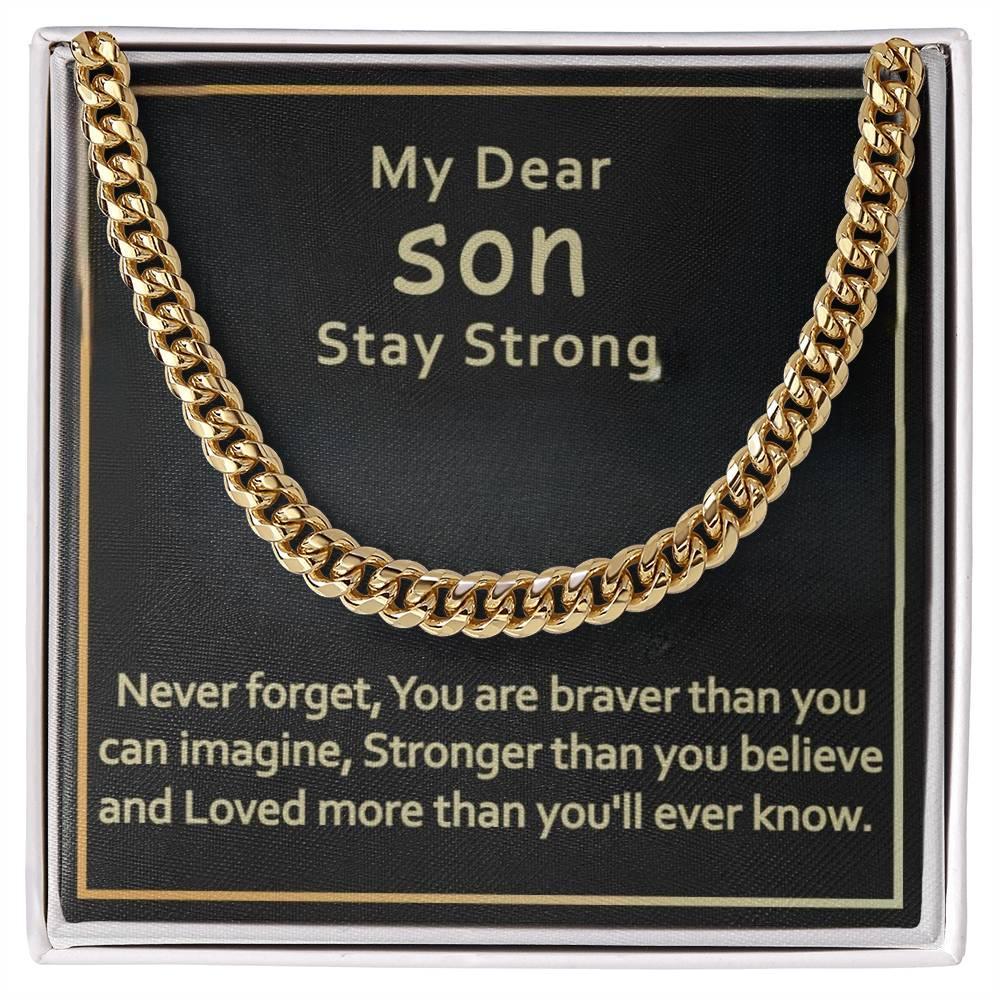 My Dear Son - Stay Strong - Cuban Link Chain - Prestige Shoppes