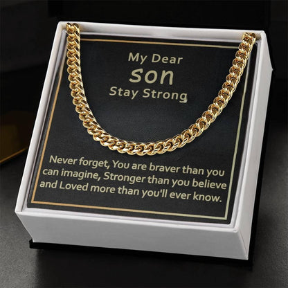 My Dear Son - Stay Strong - Cuban Link Chain - Prestige Shoppes