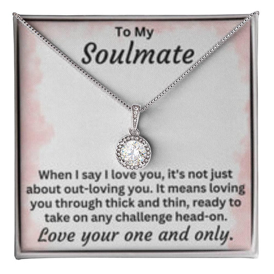 To My Soulmate Through Thin And Thin - Eternal Hope Necklace - Gift For Any Occasion - Prestige Shoppes