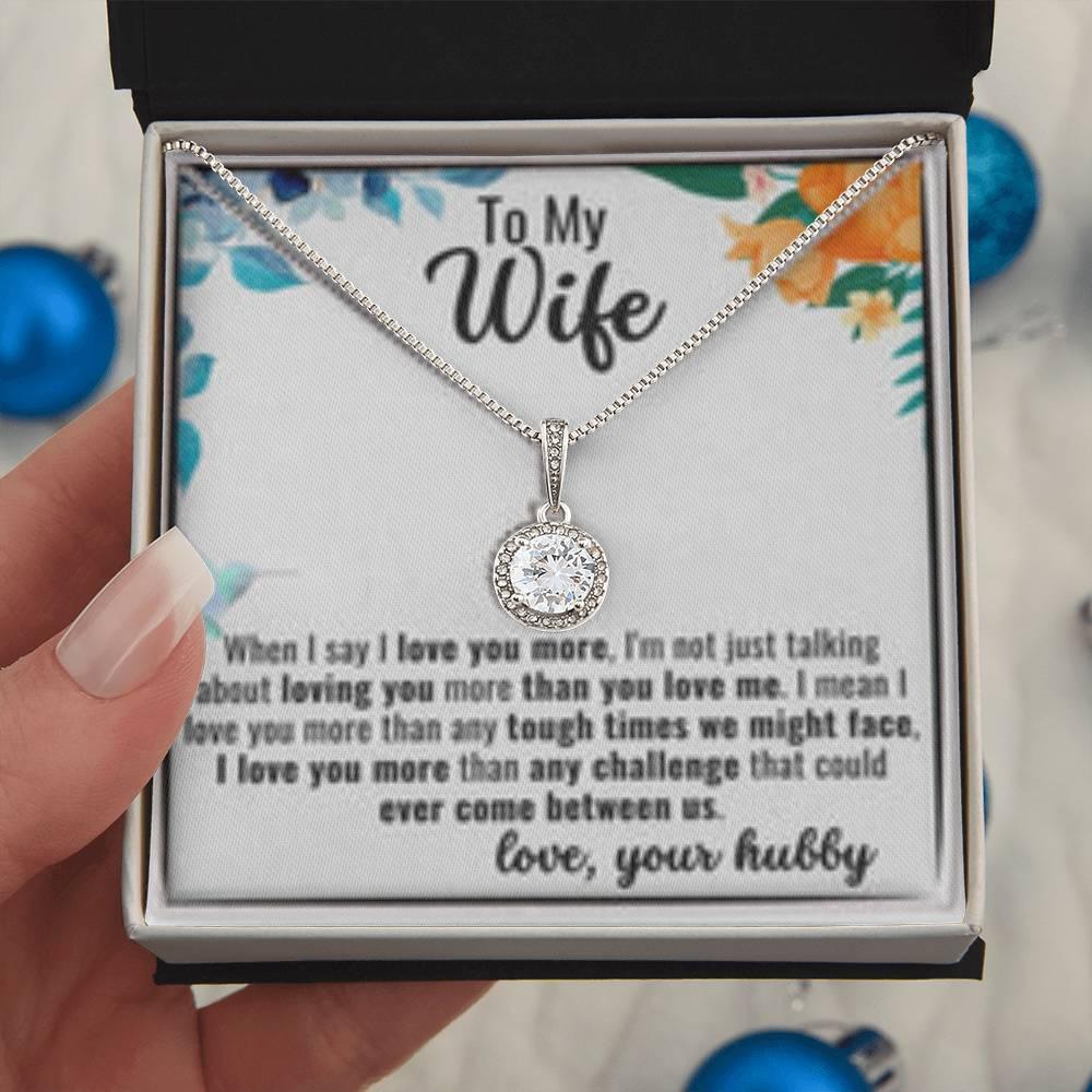 To My Wife - When I Say I Love You More - Gift For Couple - Eternal Hope Necklace - Prestige Shoppes