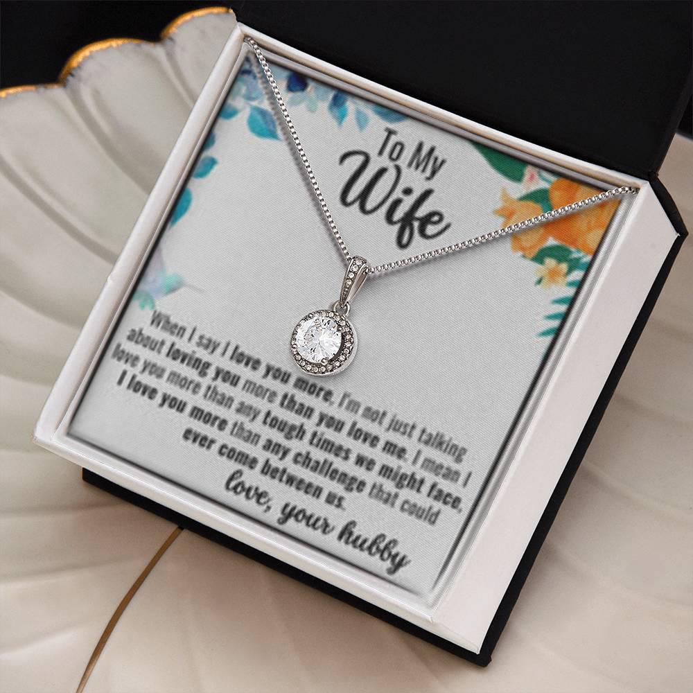 To My Wife - When I Say I Love You More - Gift For Couple - Eternal Hope Necklace - Prestige Shoppes