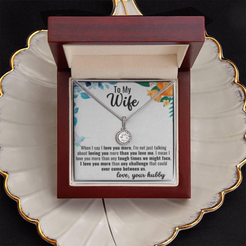 To My Wife - When I Say I Love You More - Gift For Couple - Eternal Hope Necklace - Prestige Shoppes