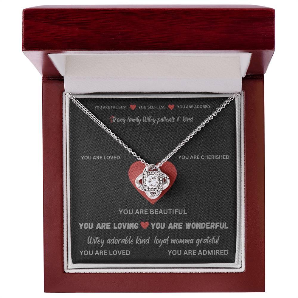 To my Wife - YOU ARE BEAUTIFUL - Love Knot Necklace. - Prestige Shoppes