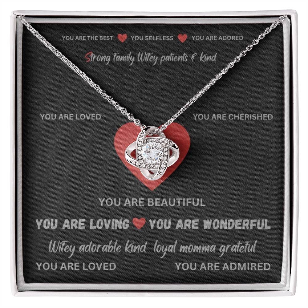 To my Wife - YOU ARE BEAUTIFUL - Love Knot Necklace. - Prestige Shoppes