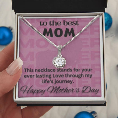 To The Best Mom - Ever Lasting Love - Eternal Hope Necklace - Prestige Shoppes